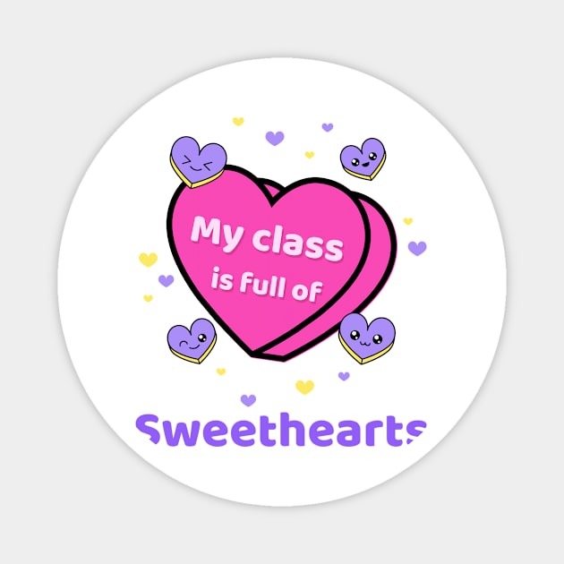 Teacher - My Class is Full of Sweethearts Magnet by ShadowCreekCrafts